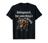 Undiagnosed But Somethings Wrong T-Shirt
