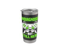 Undiagnosed but Still Here Nerd Gaming Stainless Steel Insulated Tumbler