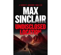 Undisclosed Location : A Financial Crime Novel