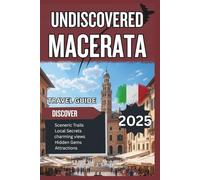 Undiscovered Macerata 2025: Opera Festivals, Vineyards, and the Hidden Spirit of Le Marche