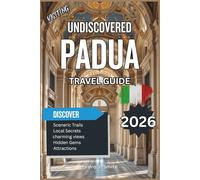 Undiscovered Padua 2026: Frescoed Churches, Botanical Gardens, and Vibrant Cafés Beyond Venice
