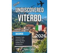 Undiscovered Viterbo 2026: Medieval Streets, Thermal Spas, and Lazio’s Hidden Historical Gems