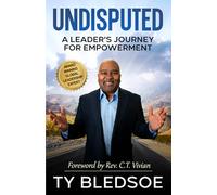 Undisputed: A Leader's Journey to Empowerment