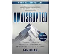 Undisrupted – Leadership Essentials on Business Transformation, Profitability, and Future Readiness