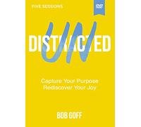 Undistracted Video Study : Capture Your Purpose. Rediscover Your Joy.