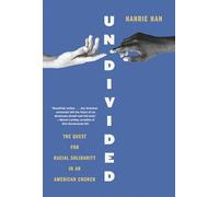 Undivided: The Quest for Racial Solidarity in an American Church – Random House