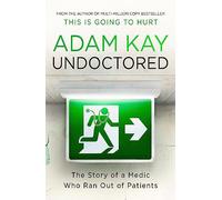 Undoctored: Pre-order the brand-new book from the author of 'This Is Going To Hurt'