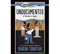 Undocumented: A Worker's Fight