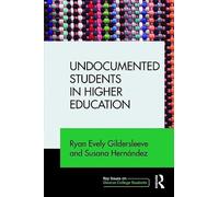 Undocumented Students in Higher Education: Supporting Pathways for Success (Key Issues on Diverse College Students)