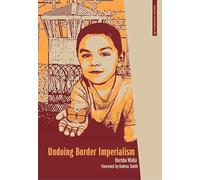 Undoing Border Imperialism (Anarchist Interventions): 6