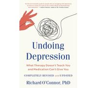 Undoing Depression: What Therapy Doesn't Teach You and - Paperback / softback N