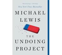 Undoing Project : A Friendship That Changed Our Minds by Michael Lewis (2017,...