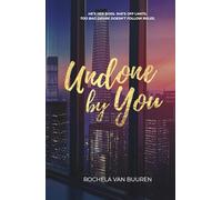 Undone by You: A forbidden office romance filled with undeniable tension and steamy desire. (Between the Lines)