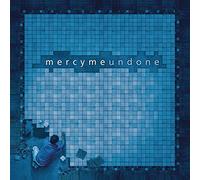 Undone [Us Import] by Mercy Me (2004-04-20)
