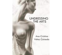 Undressing The Arts