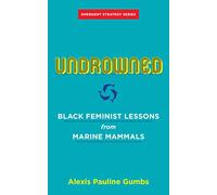 Undrowned: Black Feminist Lessons from Marine Mammals E - Paperback / softback N