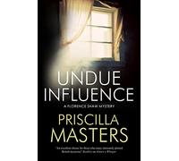 Undue Influence: 1 (A Florence Shaw mystery)