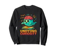 Undying Curiosity Design Sweatshirt