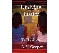 Undying Justice: To The Grave!: 3 (Twisted - Justice Series)