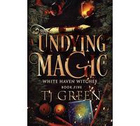 Undying Magic: Paranormal Witch Mystery: 5 (White Haven Witches)