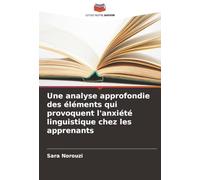 Une analyse approfondie des éléments qui provoquent l'anxiété linguistique chez les apprenants