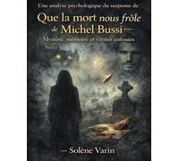 Une analyse psychologique du suspense de Que la mort nous frôle de Michel Bussi: Mystère, mémoire et vérités enfouies