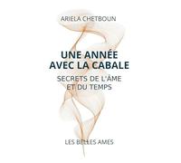 Une année avec la Cabale: Secrets de l'Âme et du Temps
