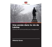 Une année dans la vie de Lénine: Lénine en 1917 comme portfolio pour l'enseignement