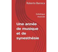Une année de musique et de synesthésie: Esthétique musicale (Roberto Barreca)