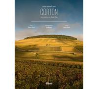 Une année en Corton: Rencontres en haut lieu