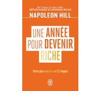 Une année pour devenir riche: Votre plan succès en 52 étapes