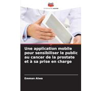 Une application mobile pour sensibiliser le public au cancer de la prostate et à sa prise en charge