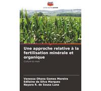 Une approche relative à la fertilisation minérale et organique: Culture du maïs
