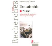 Une Atlantide russe anthropologie de la mémoire en Russie post-soviétique