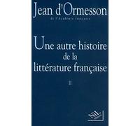 Une autre histoire de la littérature française - tome 2 (02)