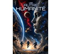 Une autre humanité (Les Exodés)