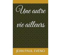 Une autre vie ailleurs
