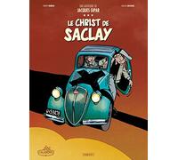 Une Aventure de Jacques Gipar T9: Le Christ de Saclay