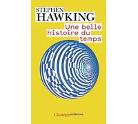 Une Belle Histoire Du Temps (Une Breve Histoire Illustree Du Temps) (Champs sciences (943))