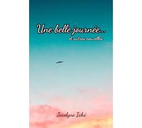 Une belle journée... et autres nouvelles