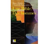 Une Bible, des hommes: Regards croisés sur le masculin dans la Bible