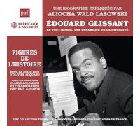 UNE BIOGRAPHIE EXPLI - EDOUARD GLISSANT LE TOUT-MONDE UNE DYNAMIQUE D - N72z