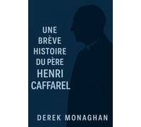 Une Brève Histoire du Père Henri Caffarel