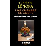 Une chambre en ambre: Reccueils de textes courts. Vol.8