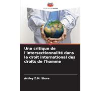 Une critique de l'intersectionnalité dans le droit international des droits de l'homme