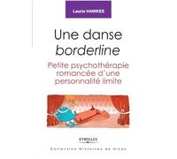Une danse borderline: Petite psychothérapie romancée d'une personnalité limite.