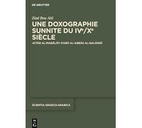 Une doxographie sunnite du IVe/Xe siècle: ›Kitāb al-maqālāt‹ d'Abū al-ʿAbbās al-Qalānisī: 33 (Scientia Graeco-Arabica, 33)
