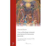 Une ecclésiologie trinitaire pour penser la conversion pastorale: Convoqués par le Père, envoyés par le Fils, équipés par l'Esprit