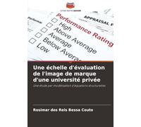 Une échelle d'évaluation de l'image de marque d'une université privée: Une étude par modélisation d'équations structurelles