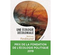 Une écologie décoloniale: Penser l'écologie depuis le monde caribéen